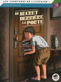 Un secret derrière la porte : en juin 1944