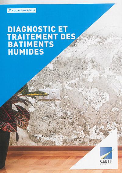 Diagnostic et traitement des bâtiments humides