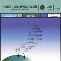 Panser notre maison-planète : vers une écolonomie