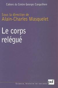 Le corps relégué