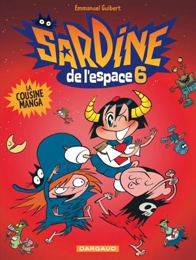 Sardine de l'espace. Vol. 6. La cousine Manga