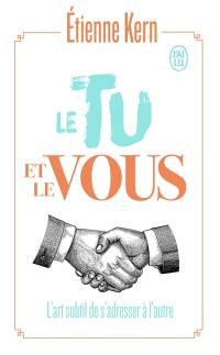 Le tu et le vous : l'art subtil de s'adresser à l'autre