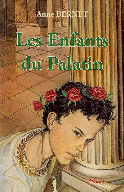 Le signe de l'Ichtus. Vol. 1. Les enfants du Palatin