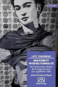 Marxisme et intersectionnalité : de l'autonomie relative de la superstructure aux signifiants vides