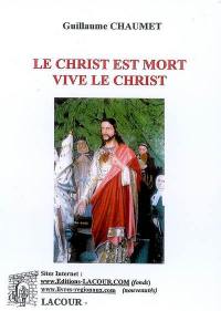 Le Christ est mort, vive le Christ