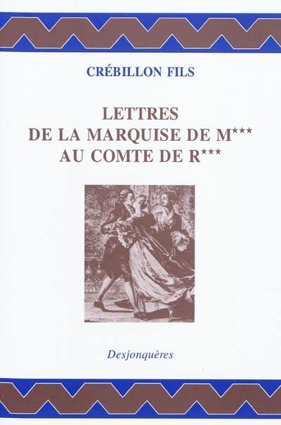 Lettres de la marquise de M*** au comte de R***