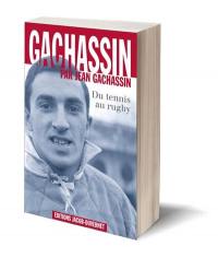 Gachassin par Jean Gachassin : du tennis au rugby