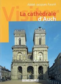 La cathédrale d'Auch