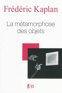 La métamorphose des objets