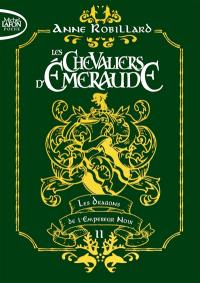 Les chevaliers d'Emeraude. Vol. 2. Les dragons de l'Empereur noir