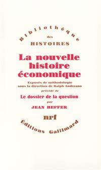 La Nouvelle histoire économique. Le Dossier de la question : exposés de mythologie