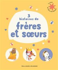 3 histoires de frères et soeurs