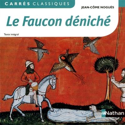 Le faucon déniché : 1972 : texte intégral. Le faucon : le Décaméron, 5e journée, nouvelle IX : 1353, texte intégral