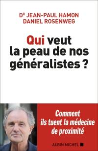 Qui veut la peau de nos généralistes ?