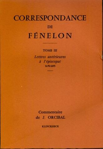 Correspondance. 3 : Lettres antérieures à l'épiscopat 1670-1695 : commentaire