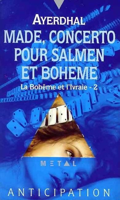 La Bohême et l'ivraie. Vol. 2. Made, concerto pour Salmen et Bohême