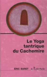 Le yoga tantrique du Cachemire