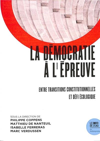 La démocratie à l'épreuve : entre transitions constitutionnelles et défi écologique