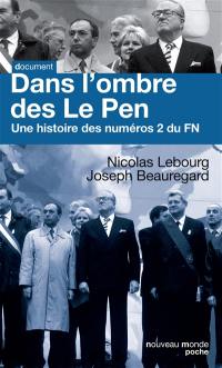 Dans l'ombre des Le Pen : une histoire des numéros 2 du FN