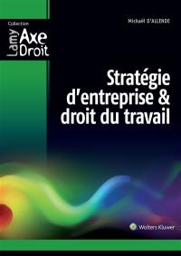 Stratégie d'entreprise & droit du travail