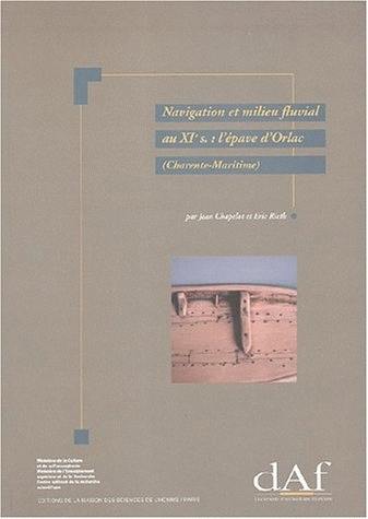 Navigation et milieu fluvial au XIe siècle : l'épave d'Orlac (Charente-Maritime)