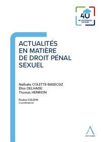 Actualités en matière de droit pénal sexuel