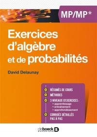 Exercices d'algèbre et de probabilités MP-MP*