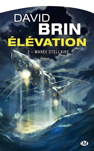 Elévation. Vol. 2. Marée stellaire