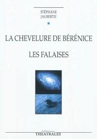 La chevelure de Bérénice. Les falaises