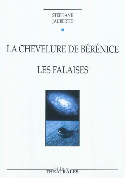 La chevelure de Bérénice. Les falaises