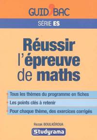 Réussir l'épreuve de maths, terminale ES