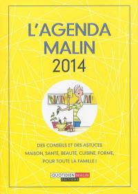 L'agenda malin 2014 : des conseils et des astuces maison, santé, beauté, cuisine, forme, pour toute la famille !