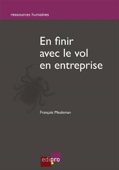 En finir avec le vol en entreprise