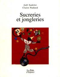 Sucreries et jongleries