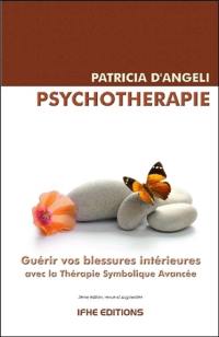 Psychothérapie : guérir vos blessures intérieures avec la thérapie symbolique avancée