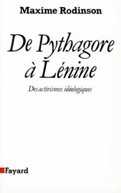 De Pythagore à Lénine : des activismes idéologiques