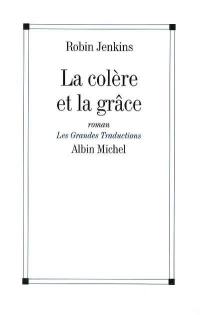 La colère et la grâce