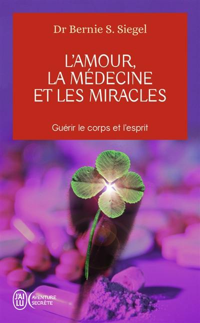 L'amour, la médecine et les miracles