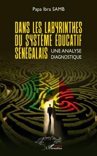 Dans les labyrinthes du système éducatif sénégalais : une analyse diagnostique