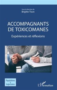 Accompagnants de toxicomanes : expériences et réflexions