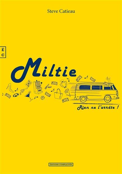 Miltie : rien ne l'arrête !