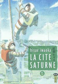 La cité Saturne. Vol. 5