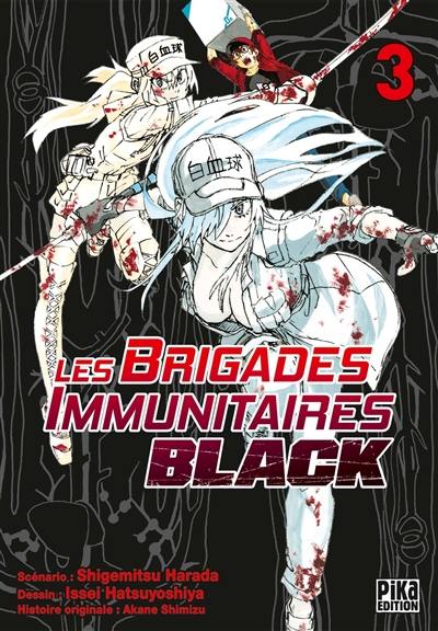 Les brigades immunitaires black. Vol. 3