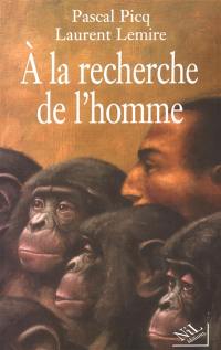 A la recherche de l'homme