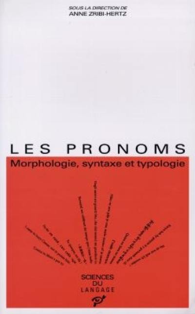 Les pronoms : morphologie, syntaxe et typologie