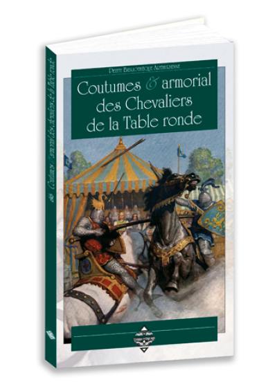 Coutumes & armorial des chevaliers de la Table ronde