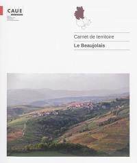 Carnet de territoire. Le Beaujolais