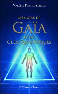 Mémoire de Gaïa et les clés quantiques