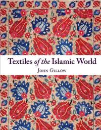 Textiles of the Islamic World