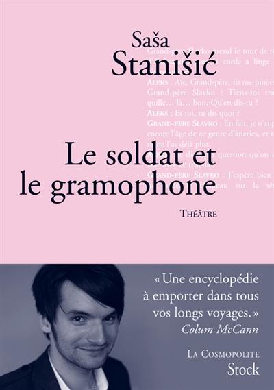 Le soldat et le gramophone : théâtre